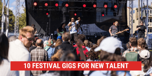 Festival gigs for new talent